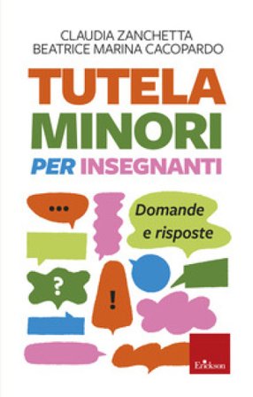 Tutela minori per insegnanti. Domande e risposte Claudia Zanchetta