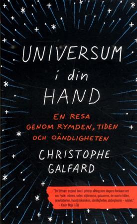 Universum i din hand : En resa genom rymden, tiden och oändligheten - Bok av Christophe Galfard - Pocket