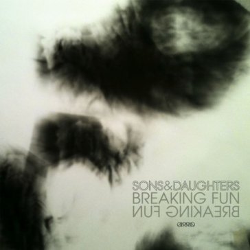 7-breaking fun Sons & Daughters