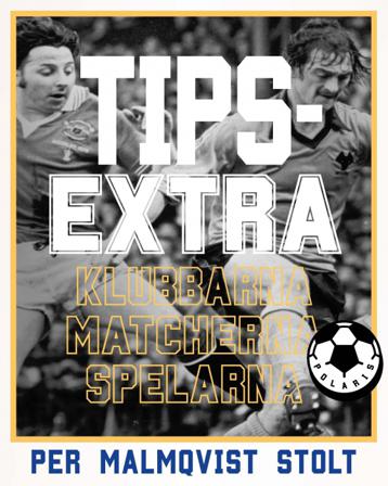 Tipsextra : klubbarna, matcherna, spelarna - Bok av Per Malmqvist Stolt - Danskt band