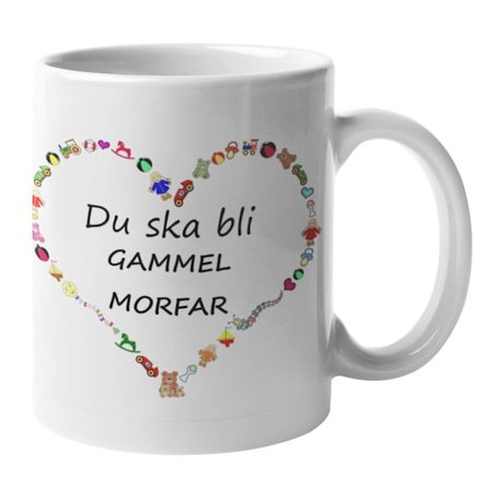 Mugg - Du ska bli gammelmorfar