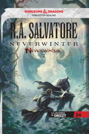 Neverwinter. La leggenda di Drizzt. Vol. 2 R. A. Salvatore