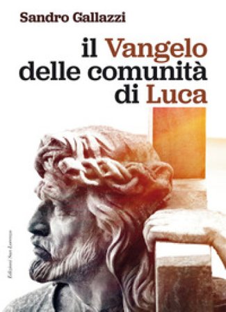 Il Vangelo delle comunità di Luca Sandro Gallazzi