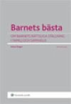 Barnets bästa : om barns rättsliga ställning i familj och samhälle, ISBN: 9789139109921