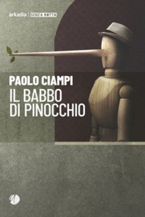 Il babbo di Pinocchio Paolo Ciampi