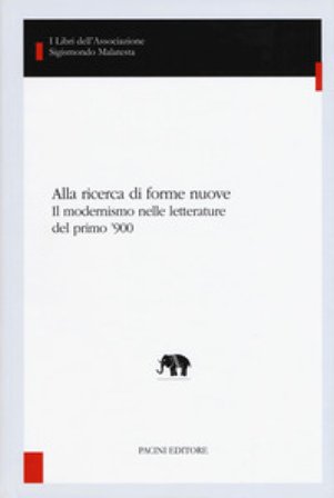 Alla ricerca di forme nuove. Il modernismo nelle letterature del primo '900