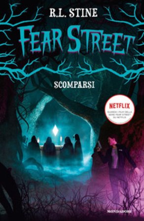 Scomparsi. Fear Street Robert Lawrence Stine