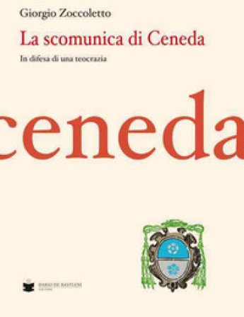 La scomunica di Ceneda Giorgio Zoccoletto
