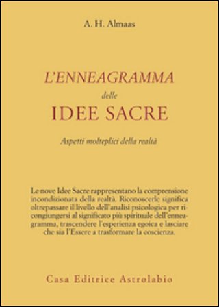 L'enneagramma delle idee sacre. Aspetti molteplici della realtà A. H. Almaas