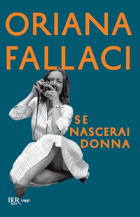 Se nascerai donna Oriana Fallaci