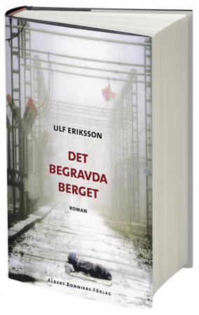 Det begravda berget - Bok av Ulf Eriksson - Inbunden