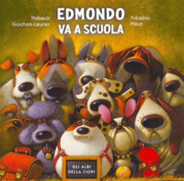 Edmondo va a scuola. Ediz. a colori Thibault Guichon-Laurier