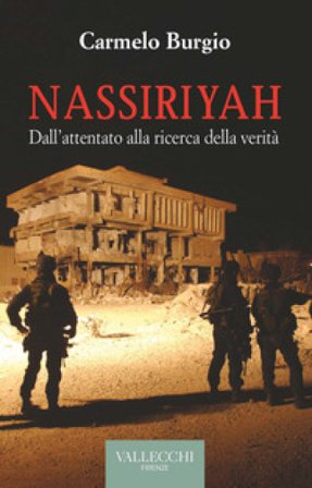 Nassiriyah. Dall'attentato alla ricerca della verità Carmelo Burgio