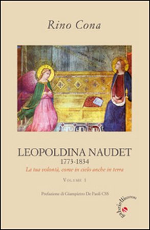 Leopoldina Naudet (1773-1834). La tua volontà, come in cielo anche in terra Rino Cona