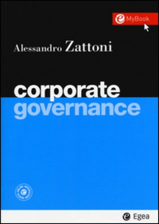Corporate governance. Con aggiornamento online Alessandro Zattoni