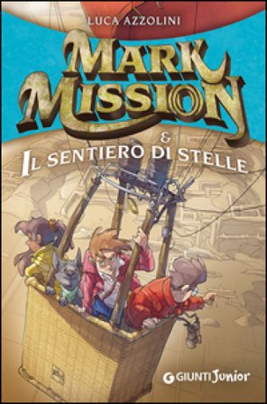 Mark Mission & il sentiero di stelle Luca Azzolini