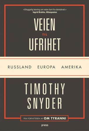 Veien til ufrihet - Bok av Timothy Snyder - Hardback