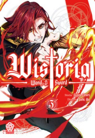Wistoria: wand and sword. Vol. 3 Fujino Omori