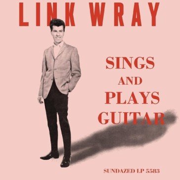 Sings and plays guitar - pink vinyl Link Wray