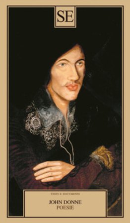 Poesie. Testo inglese a fronte. Ediz. bilingue John Donne
