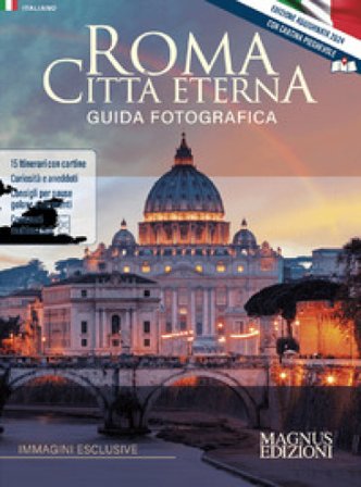 Roma città eterna. Guida fotografica. Ediz. a colori. Con Carta geografica ripiegata Emma Mafalda Montella