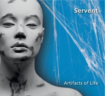 Artifacts of life SERVENT