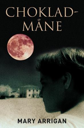 Chokladmåne - Bok av Mary Arrigan - Häfte