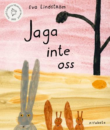 Jaga inte oss - Bok av Eva Lindström - Inbunden