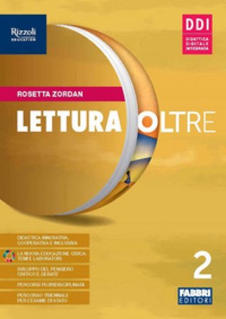 Lettura oltre. Con Quaderno laboratorio. Per la Scuola media. Con e-book. Con espansione online. Vol. 2 Rosetta Zordan