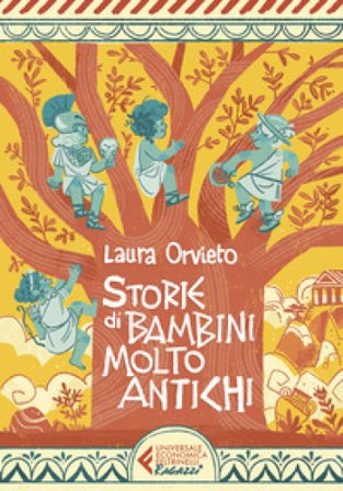 Storie di bambini molto antichi Laura Orvieto