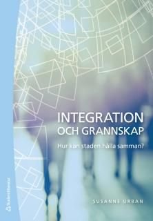 Integration och grannskap - Hur kan staden hålla samman?