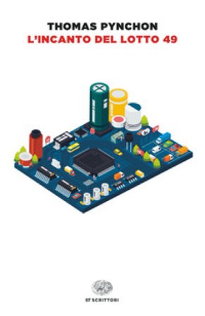 L'incanto del lotto 49 Thomas Pynchon
