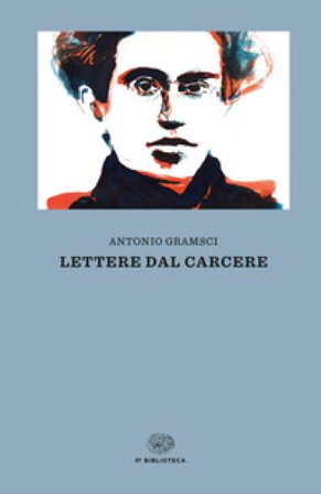 Lettere dal carcere Antonio Gramsci