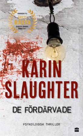 De fördärvade - Bok av Karin Slaughter - Pocket