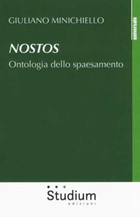 Nostos. Ontologia dello spaesamento Giuliano Minichiello