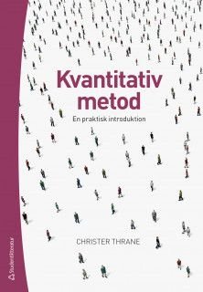 Kvantitativ metod - en praktisk introduktion