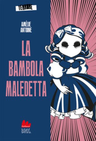 La bambola maledetta. Terrore. Vol. 2 Amélie Antoine