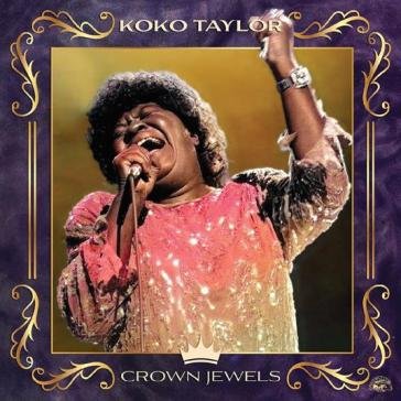 Crown jewels Koko Taylor