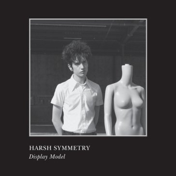 Display model HARSH SYMMETRY