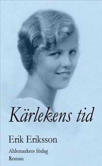 Kärlekens tid - Bok av Erik Eriksson - Häfte