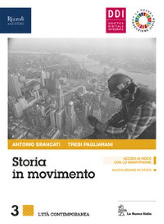 Storia in movimento. Per le Scuole superiori. Con e-book. Con espansione online. Con Libro: Lavorare con la storia. Vol. 3 Antonio Brancati