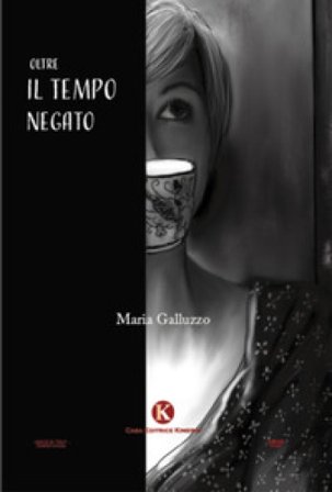 Oltre il tempo negato Maria Galluzzo