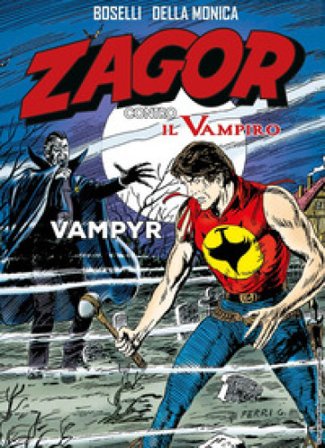 Vampyr. Zagor contro il vampiro. Vol. 2 Mauro Boselli