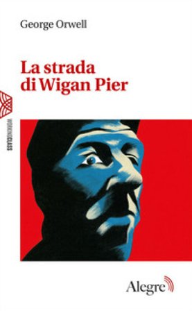 La strada di Wigan Pier George Orwell