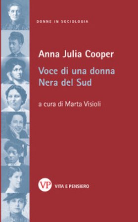 Voce di una donna nera del Sud Anna Julia Cooper