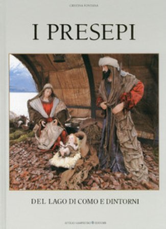 I presepi del lago di Como e dintorni Cristina Fontana