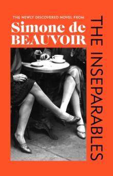 The Inseparables - Bok av Simone de Beauvoir - Inbunden