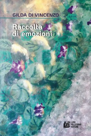 Raccolta di emozioni Gilda Di Vincenzo