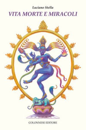 Vita morte e miracoli Luciano Stella