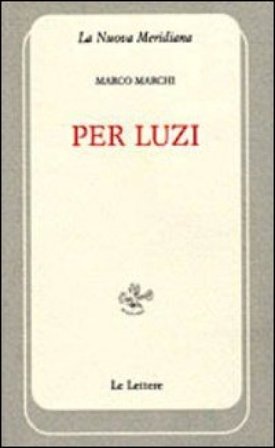 Per Luzi Marco Marchi